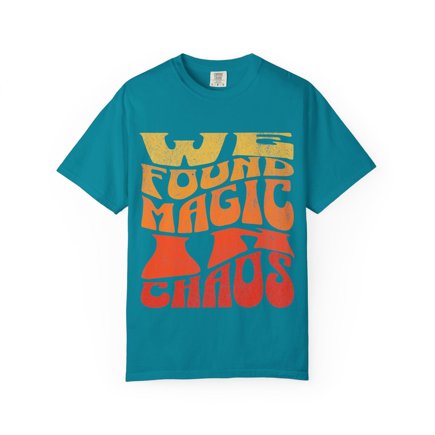 Retro Graphic T-Shirt | We Found Magic in Chaos | Unisex Tee | Casual Wear, Boho Style, Gift for Friends, Vintage Design