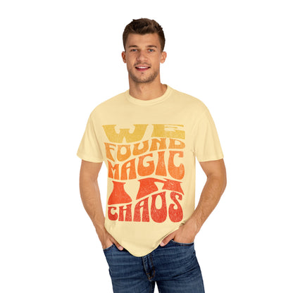 Retro Graphic T-Shirt | We Found Magic in Chaos | Unisex Tee | Casual Wear, Boho Style, Gift for Friends, Vintage Design