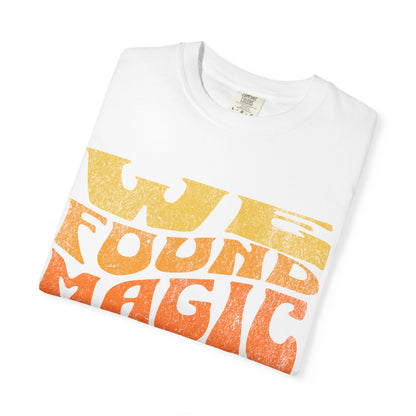 Retro Graphic T-Shirt | We Found Magic in Chaos | Unisex Tee | Casual Wear, Boho Style, Gift for Friends, Vintage Design