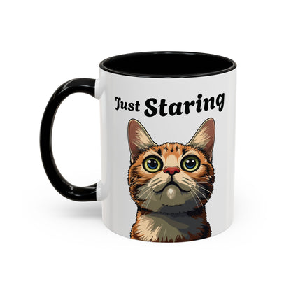 Cat Lover's Accent Coffee Mug - Just Staring, Funny Gift for Cat Owners, Pet Lovers, Home Decor, Birthday Gift, Novelty Mug