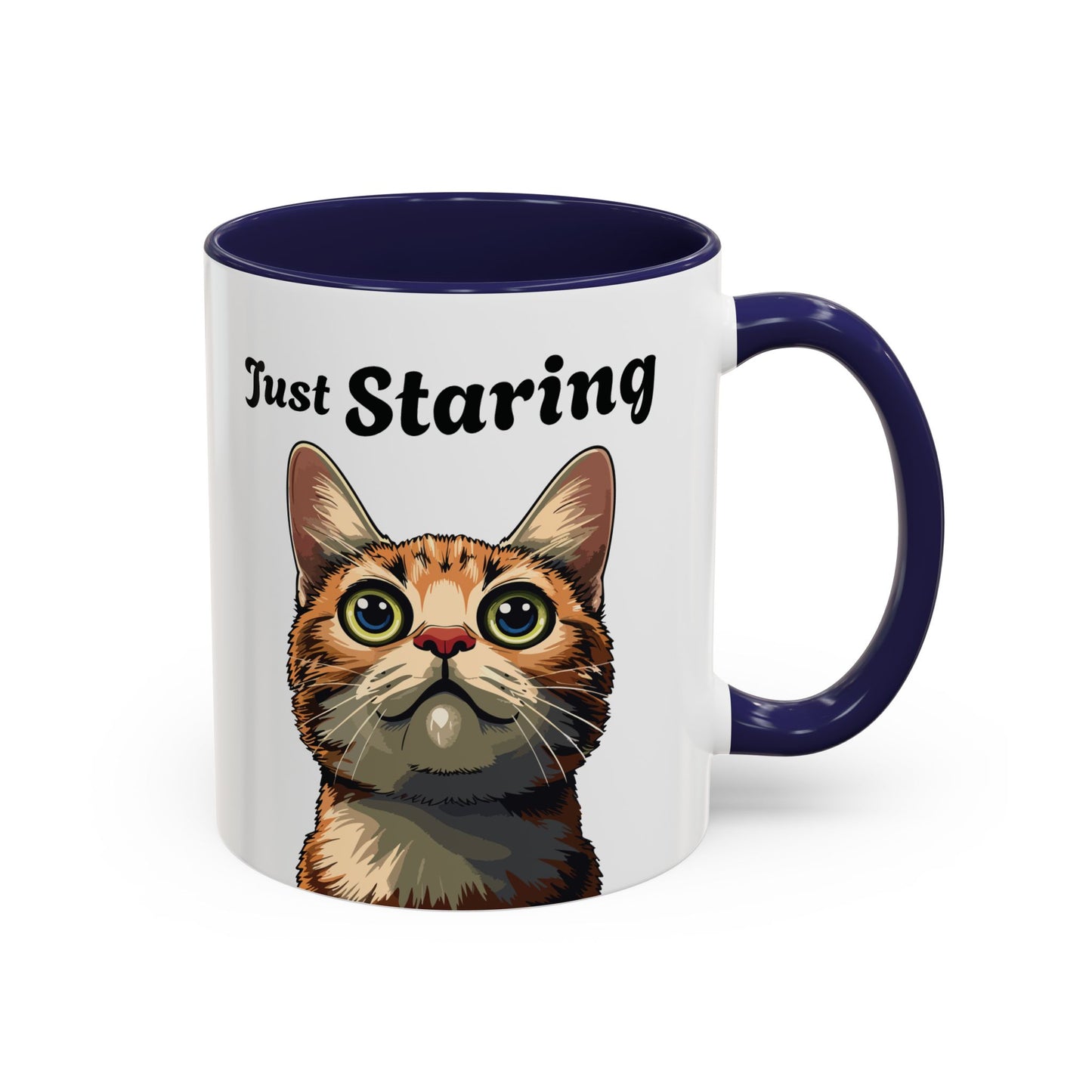 Cat Lover's Accent Coffee Mug - Just Staring, Funny Gift for Cat Owners, Pet Lovers, Home Decor, Birthday Gift, Novelty Mug