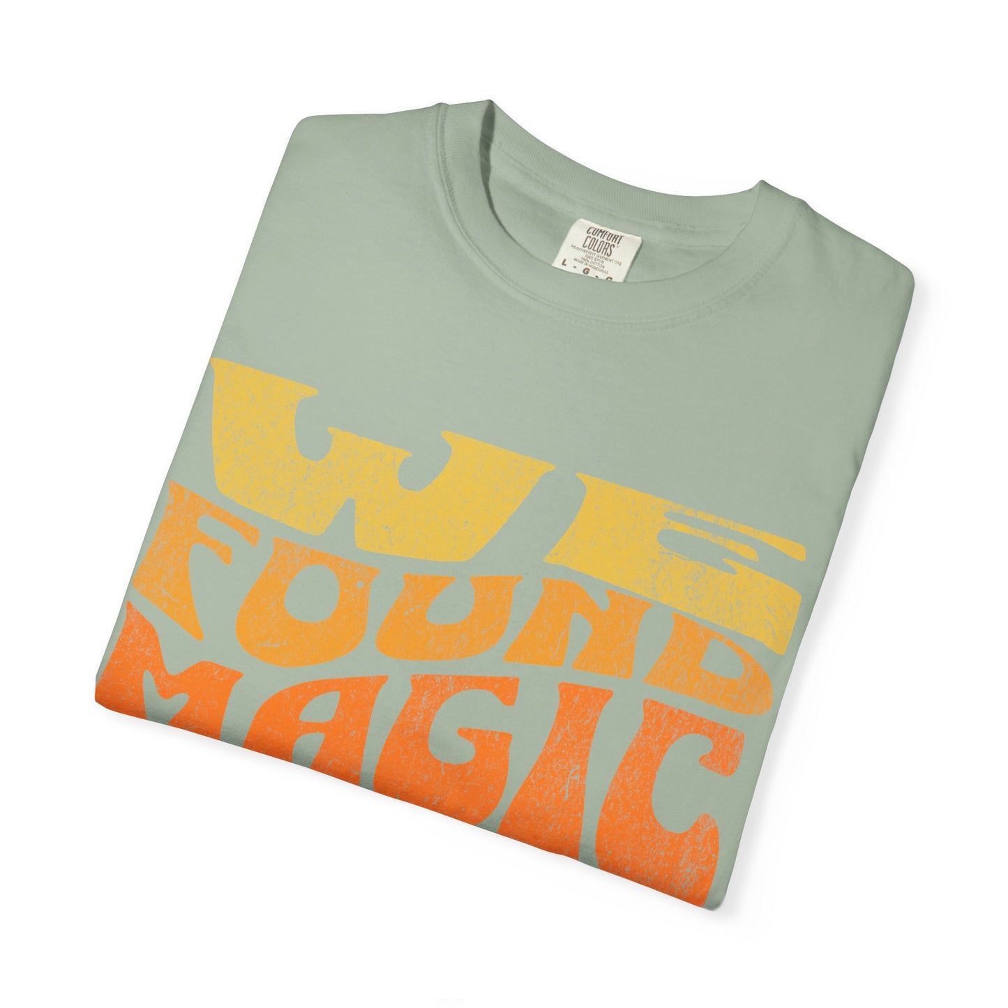 Retro Graphic T-Shirt | We Found Magic in Chaos | Unisex Tee | Casual Wear, Boho Style, Gift for Friends, Vintage Design