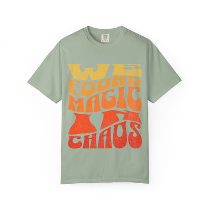Retro Graphic T-Shirt | We Found Magic in Chaos | Unisex Tee | Casual Wear, Boho Style, Gift for Friends, Vintage Design