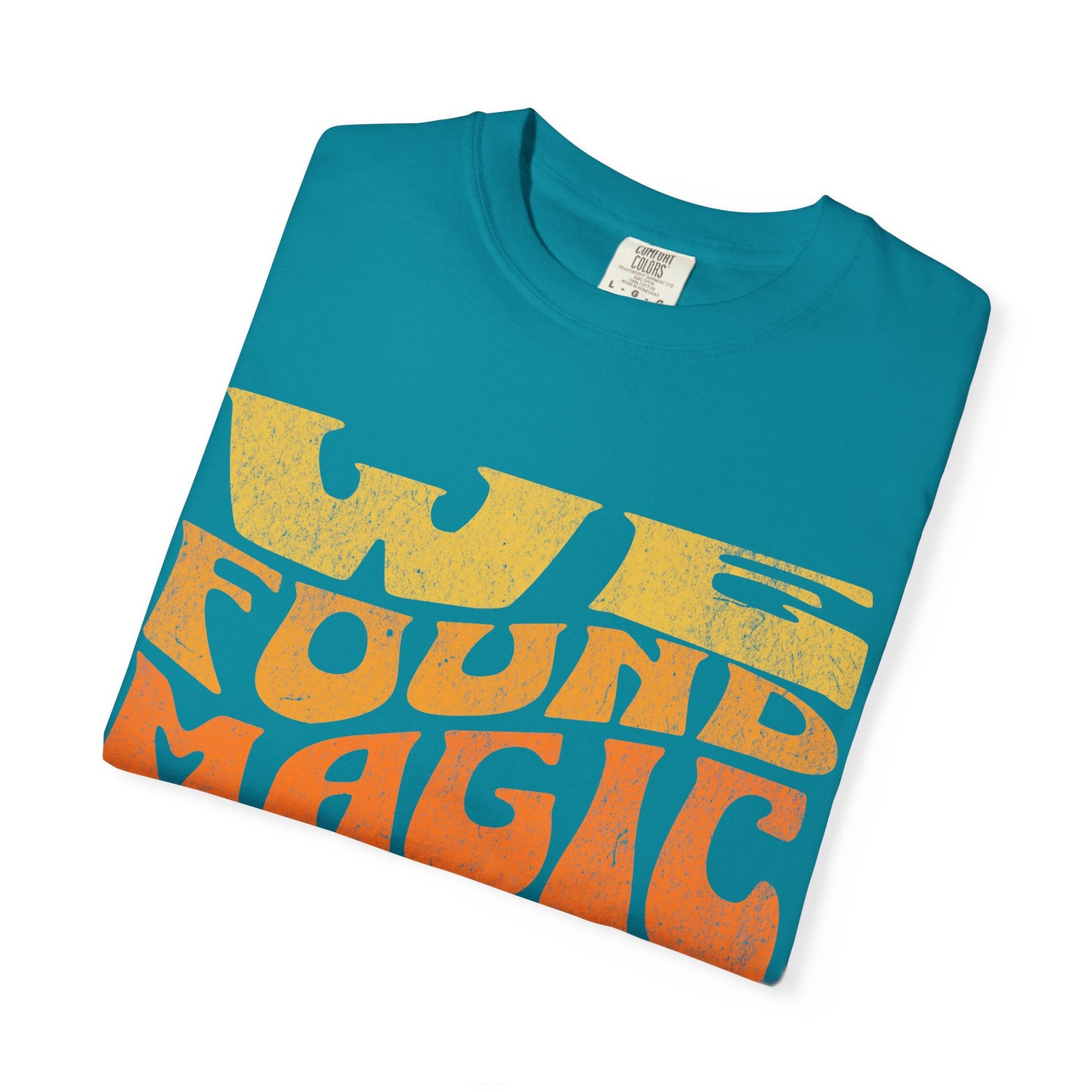 Retro Graphic T-Shirt | We Found Magic in Chaos | Unisex Tee | Casual Wear, Boho Style, Gift for Friends, Vintage Design