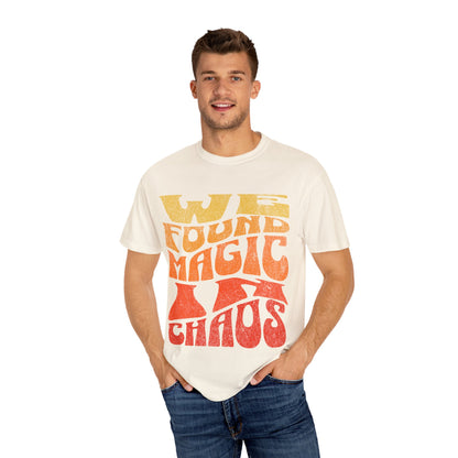 Retro Graphic T-Shirt | We Found Magic in Chaos | Unisex Tee | Casual Wear, Boho Style, Gift for Friends, Vintage Design
