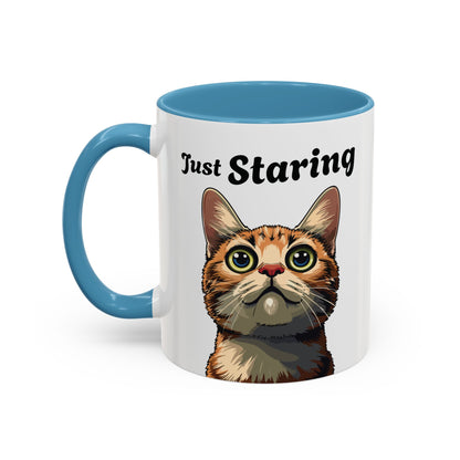 Cat Lover's Accent Coffee Mug - Just Staring, Funny Gift for Cat Owners, Pet Lovers, Home Decor, Birthday Gift, Novelty Mug